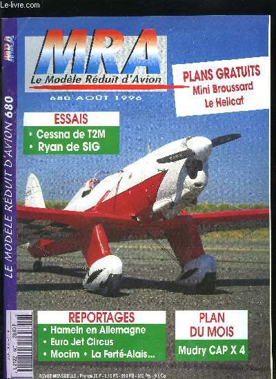 MRA LE MODELE REDUIT D'AVION N 680 - 4e rassemblement de maquettes a Hameln en Allemagne, Cessna 160 de T2M, Plan MRA : Mudry Cap X 4, Reportage : en avant-premire : la Fert-Alais, Mini-plan gratuit : Le Max Holste Broussard en cacahute