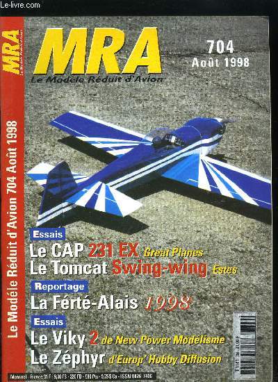 MRA LE MODELE REDUIT D'AVION N 704 - Essai : le CAP 231 EX de Great Planes, Reportage : les avions lectriques a Crespierres, Reportage : La Fert-Alais 1998, Plan encart : Le Pin-up, Dcouverte : La construction des fuselages (suite)