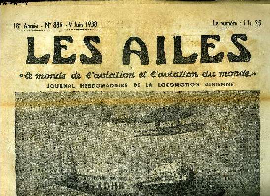 LES AILES - 18e ANNEE N 886 - Mais pouvions-nous ne pas pitiner ? par Georges Houard, La Goupille n'aime pas le pilon par Wing, Sans surtaxe, le courrier est transport par avion, d'Ouargla a Djanet, Une visite aux inventeurs a la foire de Paris