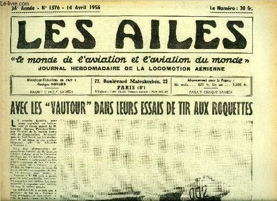 LES AILES - 36e ANNEE N 1576 - Une aviation de l'union franaise par Georges Houard, Le scandale de la taxe d'atterissage, L'aviation lgre dans la gurilla algrienne par Z.Z., La meute des avions lgers pourrait tre redoutable par D. Robert