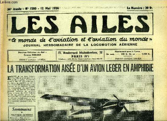 LES AILES - 36e ANNEE N 1580 -Pour que l'erreur ne se renouvelle pas par Georges Houard, Nos deuils - Lon Givon, Maurice Nempon, L'homme a Etienne Oelimichen, Le souvenir de Jeanne Despr et de Colette de Lauriston, Le congrs annuel des I.P.S.A