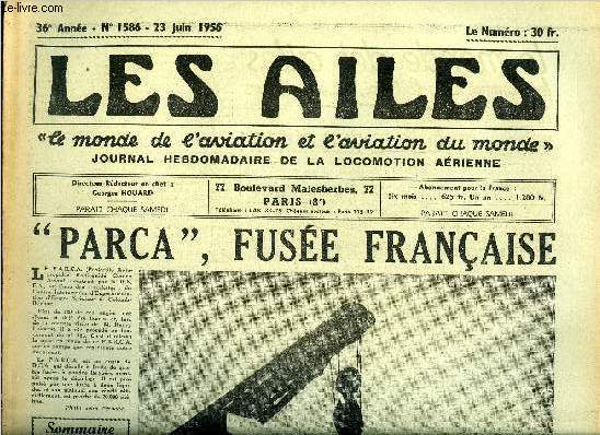 LES AILES - 36e ANNEE N 1586 - Une loi stupide qu'il faut rviser par Georges Houard, Quand la S.E.C.S.A.R. tudie la recherche et le sauvetage des avions en dtresse dans le dsert par J.R., Avec un Dassault-311, quelque part au sud de Bougie : Mission