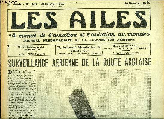 LES AILES - 36e ANNEE N 1603 - En 1955, il y eut 70 millions de passagers par Georges Houard, Le Dr Pierre Lpine nous parle des contre indications du voyage en avion, A. Toussus-Le-Noble avec l'Aro Commander par R. de N, Aircent, commandement arien