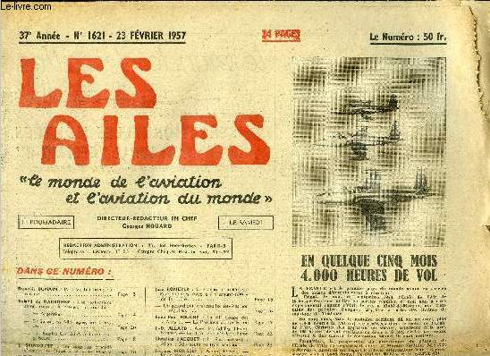 LES AILES - 37e ANNEE N 1621 - Paul Vachet prend sa retraite par Franois Dunain, Les ralisations aronautiques a travers le monde par Roland de Narbonne : En Argentine, En Suisse, en Allemagne, aux Etats Unis, Le Douglas C-133.A a turbo-propulseurs