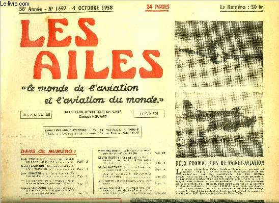 LES AILES - 38e ANNEE N 1697 - Un berceau qui ne doit pas devenir un cercueil par Louis Couhe, Naissance et gloire de l'Air Intgral par Andr Langeron, Le Tactical Air Command par Jean Romeyer, Les problmes du transport a raction continuent