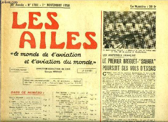 LES AILES - 38e ANNEE N 1701 - L'exemple du Muse de l'air par Georges Houard, Dans tous les domaines, le Ministre de l'air rendit possible un renouveau aronautique par J. Roos, De nouveaux records internationaux homologus par la F.A.I. par Charles