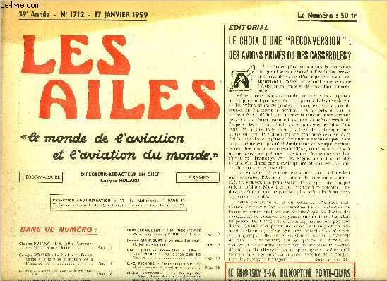 LES AILES - 39e ANNEE N 1712 - J.E. Joffre, commandeur de la lgion d'honneur par Charles Dubray, Le Pavillon de France, vendu a la ferraille, n'abritera pas le Muse de l'Air par Georges Houard, Pourquoi cette rubrique sur le vol musculaire, Une opinion