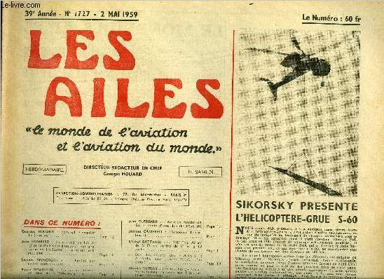 LES AILES - 39e ANNEE N 1727 - Conqurir la jeunesse par Georges Houard, La rapidit de l'tude et de la ralisation d'un avion militaire, Comment les russes auraient rsolu le problme par Jean Romeyer, La stabilit des avions supersoniques par Jacques
