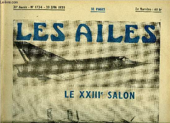 LES AILES - 39e ANNEE N 1734 - Le XXIIIe salon de l'aronautique, Nuages noirs dans un ciel bleu par Georges Houard, Panorama des productions de sud aviation, Les avions et engins de nord aviation, Role et efficacit de l'aviation stratgique amricaine