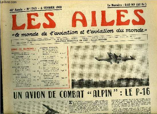 LES AILES - 40e ANNEE N 1763 - Sur un accident par Georges Houard, Paul Codos, l'Amiral Barjot, Le drame d'Etel, dix pilotes franais au service de l'Ethiopie par J.M., La mission de prsence par Jean Romeyer, Un avion alpin : le P-16 par Pierre Demoulin