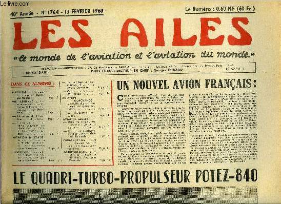 LES AILES - 40e ANNEE N 1764 - Toujours l'engin par Georges Houard, Les noces d'or de pilotage de Maurice Tabuteau par Henry Beaubois, Hommage a l'aviation a Paul Codos, La mission du Capitaine Wauthier explorait deja en 1933, le Tnr par Pierre Lecerf