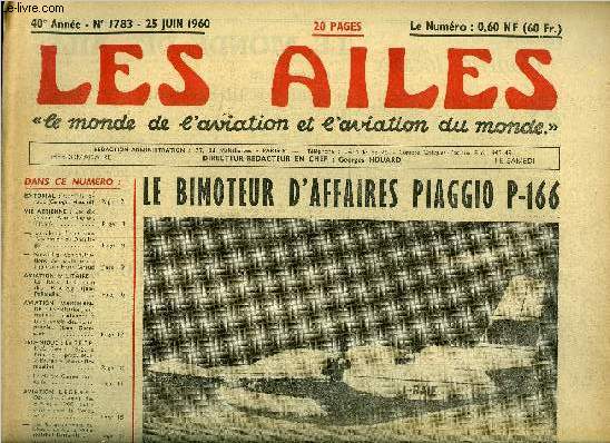 LES AILES - 40e ANNEE N 1783 - Conflits locaux par Georges Houard, Les dix ans de l'aro club des I.P.S.A., Le role de l'avion dans l'ascension du Dhaulagiri, Nouvelles dmonstrations de haute montagne par Henri Giraud, Le Rally-Instruction des rserves