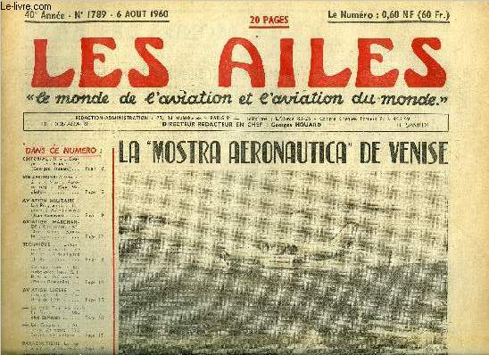 LES AILES - 40e ANNEE N 1789 - Une coupe de France ? par Georges Houard, A Venise, a la Mostra Aeronautica par Guy Michelet, Loi-Programme et logistique arienne par Jean Romeyer, Air France, Affaire saine, quilibre, L'tonnant parachute de Pierre