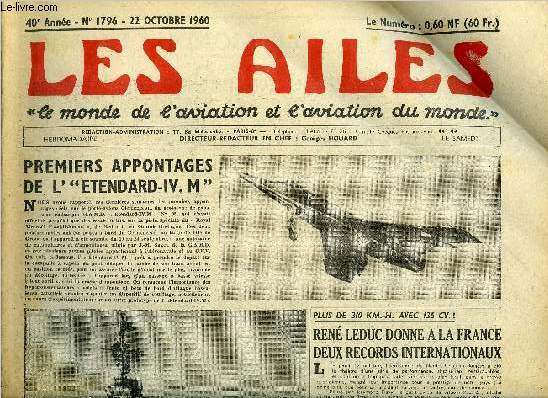 LES AILES - 40e ANNEE N 1796 - Sur et conomique par Georges Houard, Bourges, ville aronautique, De la moto aviette de 1923 au moto planeur de 1961 par Georges Barbot, Le Parlement discute, la Marine rorganise par Jean Romeyer, Les adieux du gnral