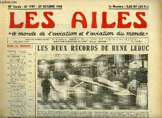 LES AILES - 40e ANNEE N 1797 - Une grve du zle par Georges Houard, Comment R. Davy a battu deux records sur le R.L.-21 par M.B., Ceux que l'on ne doit pas oublier Lucien Boirre et E. Schuller, La mission Scherger a choisi le Mirage III par Jean Romeyer