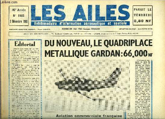 LES AILES - 40e ANNEE N 1802 - Du nouveau, le quadriplace mtallique Gardan : 66.000nf, La nouvelle gnration des avions d'appui tactique, que choisira l'OTAN ? par Pierre Demoulin, Le Tiros II, satellite-mto par Albert Ducrocq, Un C-119 rcupre