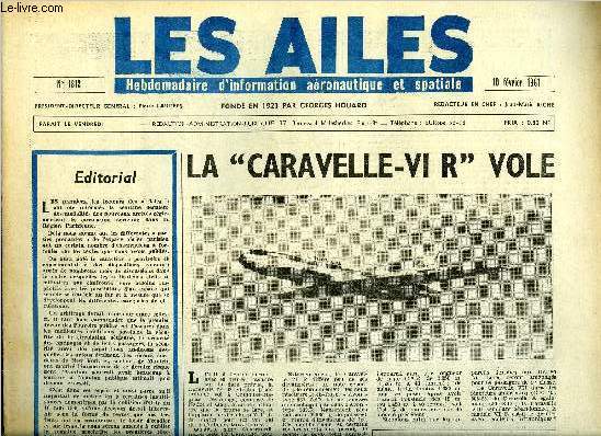 LES AILES N 1812 - Caravelle junior et super caravelle, General Electric et le moteur nuclaire par J.M, Samos et Spoutnik par Albert Ducrocq, L'arme de l'air dans une dfense moderne, le role des armes par Jean Romeyer, Pour une force d'intervention