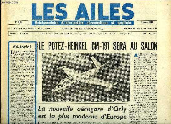 LES AILES N 1815 - Le Potez Heinkel CM-191 sera au salon par Pierre Demoulin, Les cadres et l'organisation de l'aronautique, Transit III par Albert Ducrocq, Salon-de-Provence, prsence de Guynemer, Orly prestige de la France, L'avion planeur