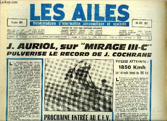 LES AILES N 1884 - Jean Macaigne et Ren Lami aux journes de Royaumont, Satellites de communication 1962 par Albert Ducrocq, Le congrs du T.A.M. par Jean Romeyer, L'avenir du dcollage court et vertical dans l'aviation civile, Perspectives sur l'avion