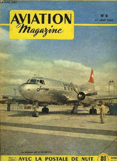 AVIATION MAGAZINE N 8 - Les controleurs importuns par Guy Michelet, Aer Lingus par Gaston Maury, L'apotre d'une mauvaise cause par Ch. A. Borand, Le journal tombe a 1h par Ferdinand Dengremont, Pgoud, l'homme du premier looping par Ray Saladin