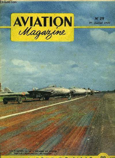 AVIATION MAGAZINE N 29 - A vous, M. le Ministre par Guy Michelet, Le XIXe Salon de l'Aronautique, Essai en vol du Jodel D-111 par Jacques Noetinger, Confrences militaires par Ch. A. Borand,L'cole hollandaise des pilotes de lignes par B. Van der Klaauw