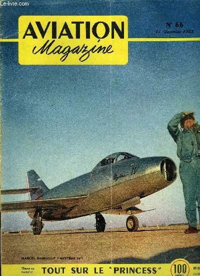 AVIATION MAGAZINE N 66 - La ncessaire doctrine par Guy Michelet, Les taches importantes de 1953 par Charles Andr Borand, Mon premier vol dans l'orage par Hanna Reitsch, Crise de l'aviation italienne par Jacques Marmain, L'aviation brsilienne touffe