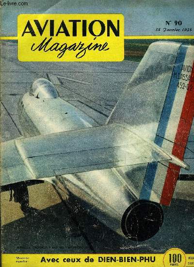 AVIATION MAGAZINE N 90 - L'introuvable Chambre par Guy Michelet, Victoire sur le ciel, Neville Duck, Progrs techniques et servitudes terrestres par C.A. Borand, J'ai pilot l'Aro 45 par Vico Rosaspina, La RCAF tient ses promesses, Arme de l'air