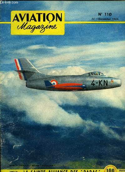 AVIATION MAGAZINE N 110 - Changement de vocabulaire, Du lion de mer a Barberousse par le gnral Galland, Aspects militaires d'un discours-programme par Charles Andr Borand, Les dcrochages par J. Lecarme, Les concours de tlcommande par J. Guedj