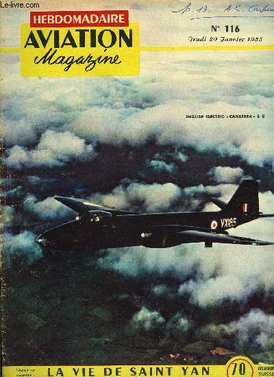 AVIATION MAGAZINE N 116 - Le rayon de la mort par Guy Michelet, La perce par le gnral Galland, Saint Yan, sa vie par Jean Grampaix, Ou en sont les quipements dans l'industrie aronautique par J. Norel, Avec les mousquetaires de Carpentras