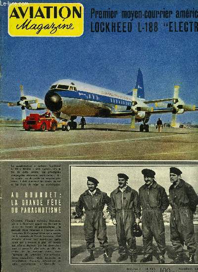 AVIATION MAGAZINE N 255 - Parachutage lourd a Toulouse par Jean Perard, Le coin de l'quipage par Maxime Reno, Wilbur Wright en France par Andr Bie, Les engins par Paul Lanbermont, La police de l'air par Robert Pazy, Le Lockheed L-188 Electra