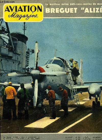 AVIATION MAGAZINE N 269 - L'Aronautique navale par le contre-amiral Jean Suquet, Rudolf Mayer chef pilote de la Lufthansa par Maxime Reno, L'arm de l'Air au service de l'Afrique Noire : en Oubangui-Chari par Lucien Espinasse, Le meilleur systme