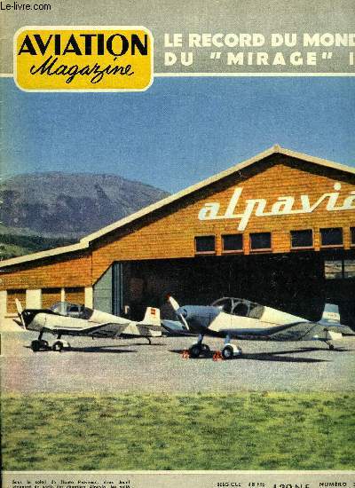 AVIATION MAGAZINE N 309 - Mirage IV-01 : 1.820 km-h. record du monde, Aux commandes du Beechcraft Twin Bonanza par Jacques Noetinger, Farnborough 60, les propulseurs et les engins par James Hay Stevens, Un rassemblement des amateurs de l'air a la mode