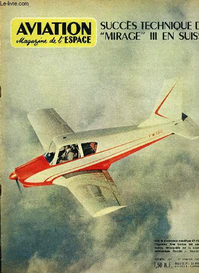 AVIATION MAGAZINE DE L'ESPACE N 314 - Ce que Newton savait par Pierre Cariven, Nouvelles de l'espace par Georges Sourine, L'industrie des quipements, Cessna prsente sa collection 1961, Succs technique du Mirage III en Suisse par Jacques Gambu