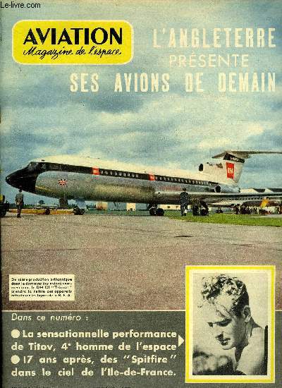 AVIATION MAGAZINE DE L'ESPACE N 330 - Souvenirs indits sur Jules Vdrines par Raymond Saladin, Un jour et une nuit dans l'espace par Georges Sourine, Nouvelle orientation de l'industrie cronautique anglais, le Hawker 1127, le Bristol T-188 et le DH-121