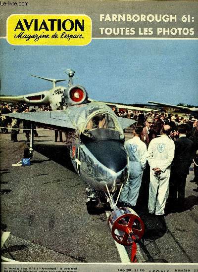 AVIATION MAGAZINE DE L'ESPACE N 331 - Les hommes de l'espace face aux rayons cosmiques par le docteur Juin, Nouvelles de l'espace par Georges Sourine, Les turboracteurs a dilution par Leonce Keuleyan, Farnborough 1961 : encore une anne de transition