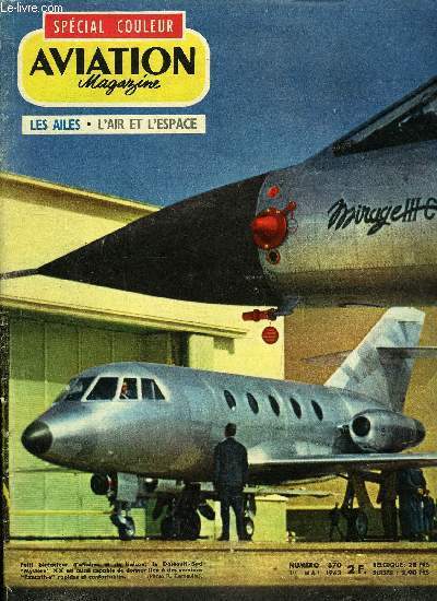 AVIATION MAGAZINE N 370 - Essai en vol du Cessna Shyhawk par J. Noetinger, Le Mystre XX par J. Gambu et J. Prard, Le Ryan XV-A, Le Lockheed C-141, Parachutisme par J. Dubourg, Une arbalte suisse, Les routes ariennes du monde par J. Grampaix