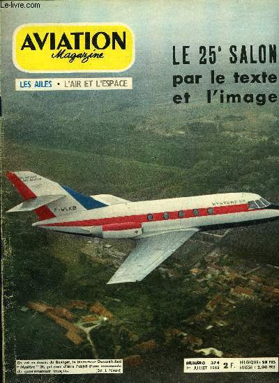 AVIATION MAGAZINE N 374 - Aprs le 25e salon international de l'aronautique et de l'espace par Roger Cabiac, L'aviation commerciale par Jean Grampaix, Les aroglisseurs par Paul Lambermont, L'espace par Georges Sourine, La grande parade arienne