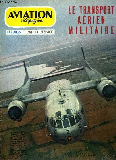 AVIATION MAGAZINE N 380 - Il y a 50 ans Roland Garros, A Istres, la SEPR fait parler la poudre, Le Commandement du Transport arien militaire, par Claude Adias, Ou va l'industrie aronautique amricaine ? par Roger Cabiac, Le festival du film