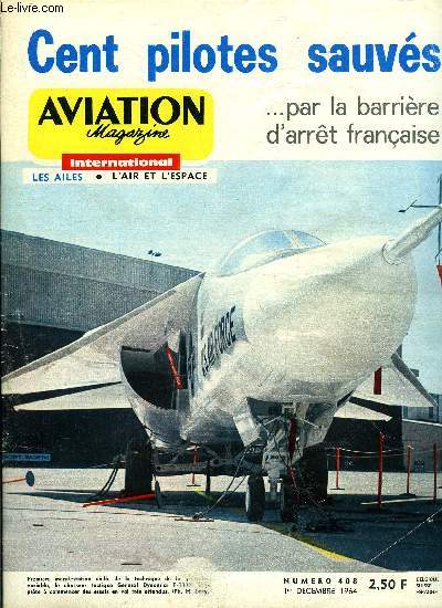AVIATION MAGAZINE INTERNATIONAL N 408 - Vers les confins de l'univers par Pierre Tardi, La course vers Mars par Georges Sourine, Le King Air, avion d'affaires par Jean Grampaix et Jean Prard, General Dynamics - Grumman F-111A par Jacques Gambu