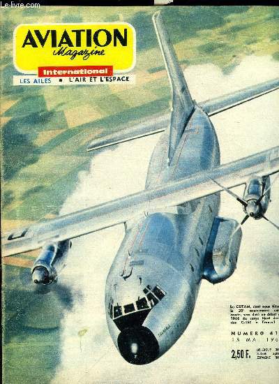 AVIATION MAGAZINE INTERNATIONAL N 419 - Salut les spotters par Michel Marrand, L'actualit aronautique, Connaissance de l'espace par Mme M. Marquet, L'astronautique par Georges Sourine, Les vingt ans du COTAM par Roland Desbarbieux, Le Lockheed C-141