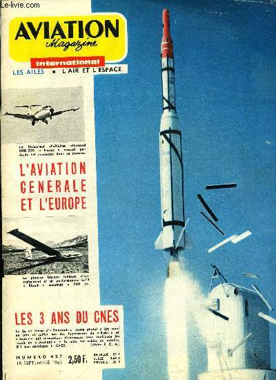 AVIATION MAGAZINE INTERNATIONAL N 427 - L'aviation gnrale en Europe, Les trois ans du Centre National d'Etudes Spatiales par le gnral R. Aubinire, Nouvelle victoire de l'homme sur la machine par Jacques Tiziou, Le HFB-320 Hansa par Jacques Gambu