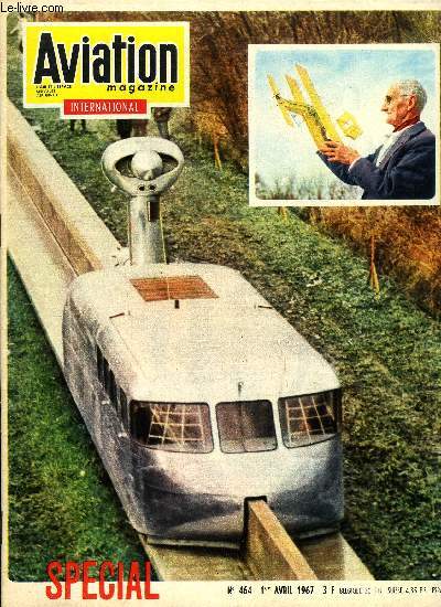 AVIATION MAGAZINE INTERNATIONAL N 464 - Coopration franco-sovitique, L'conomie en trois dimensions, Les nouvelles fuses amricaines, Vingt ans de trafic sur l'Atlantique, Limiter les effets du bang sonique, Bertin ouvre les portes de la science