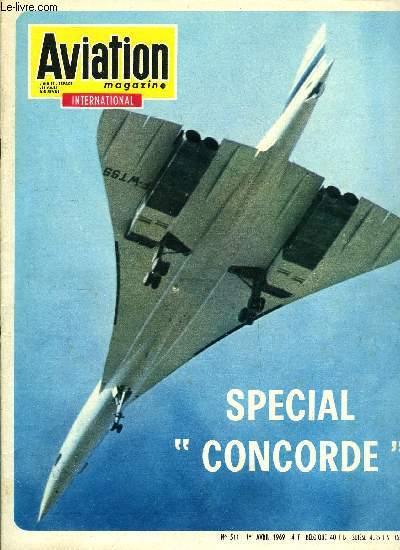 AVIATION MAGAZINE INTERNATIONAL N 511 - L'avenir de Concorde dpend en grande partie, du march amricain, Une interview exceptionnelle, a propos des premiers vols de Concorde, Concorde vole, Forces ariennes, une nouvelle jeunesse pour le Mustang