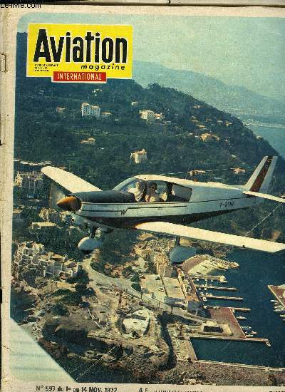 AVIATION MAGAZINE INTERNATIONAL N 597 - La RFA dit non a l'Europe des lanceurs spatiaux, Skylab : derniers prparatifs avant le lancement le 30 avril 1973, Prcisions sur Venera 8 par le constructeur de la sonde sovitique, La SOAF, force arienne