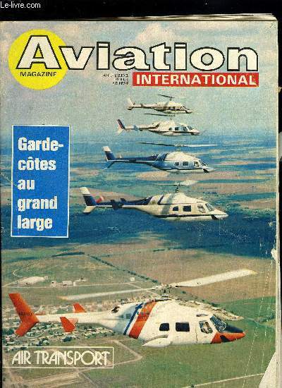 AVIATION MAGAZINE INTERNATIONAL N 721 - Andreasson BA-4B, un voltigeur qui nous vient de Sude, Visite chez Lake Aircraft, Les gardes cotes - Pour la surveillance de la zone conomique maritime, des matriels adapts, Un an d'ATT avec l'Airbus