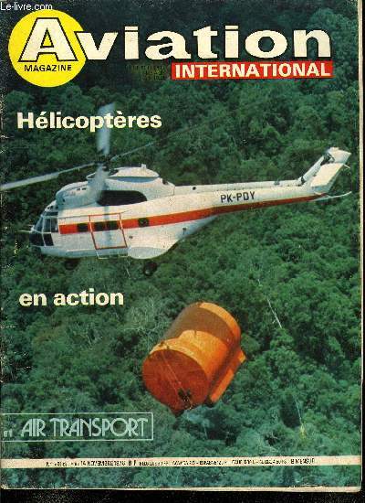 AVIATION MAGAZINE INTERNATIONAL N 741 - Le tigre de papier a de bonnes dents, Gyroscopie - SA-360 Dauphin, Moulton Taylor, Freibel F-5, Le Yak-50 et le Yak-52, Lignes de vol - Bonanza ADAC de Robertson, Les marguerites de la montagne, Salut les spotters