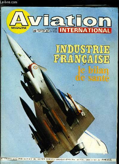 AVIATION MAGAZINE INTERNATIONAL N 840 - L'engrenage, De Bruxelles et de Washington, Industrie : Airbus A-300 : dixime anniversaire, En mer a bord du Lynx ASM, Salut les spotters, Oshkosh en vol, La Chance Vought F7U Cutlass, Donner un second souffle