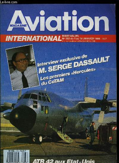 AVIATION MAGAZINE INTERNATIONAL N 953 - Messier-Hispano-Bugatti reprend la Sopemea, 10 000 heures de vol pour deux Atlantic, Un missile nuclaire franco-britannique ?, La Snecma en route vers le XXIe sicle, British Aerospace SABA, Lockheed C-130H