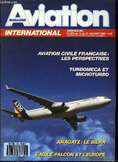 AVIATION MAGAZINE INTERNATIONAL N 976 - An 225 : premier vol, Vol Pan Am 103 : explosion en vol, Etat des compensations F-16 en Europe, Agile Falcon en Europe, Competitive Strategies, la formule de l'an 2000 ?, Sous la loupe du Snat, le budget