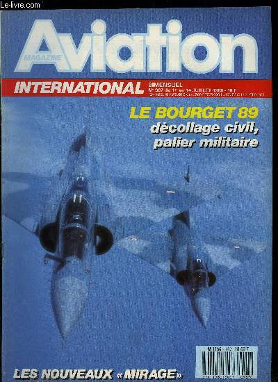AVIATION MAGAZINE INTERNATIONAL N 987 - La Snecma prend le controle de FNM, Thomson-CSF remporte un march OTAN, Flottes et services a la carte, Le PW4000 en vedette, Voltige, Les pompistes du ciel, Un entretien avec Dean Thornton